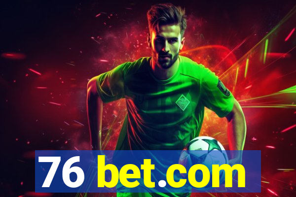 76 bet.com